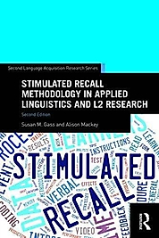 Stimulated Recall Methodology in Applied Linguistics and L2 Research