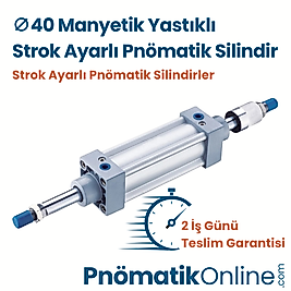 Ø40 Manyetik Yastıklı Strok Ayarlı Pnömatik Silindir