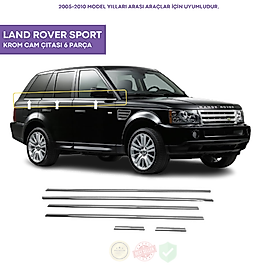 Land Rover Sport Krom Cam Çıtası 6 Parça 2005-2010 Arası Paslanmaz Çelik