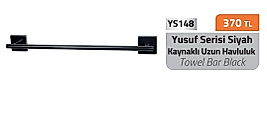 Kaynaklı Uzun Havluluk Siyah %100 Paslanmaz