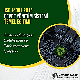 ISO 14001:2015 Çevre Yönetim Sistemi Temel Eğitimi