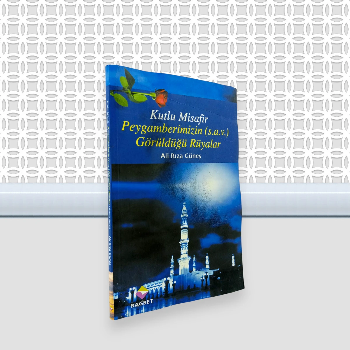 Kutlu Misafir Peygamberimiz (s.a.v.) Görüldüğü Rüyalar