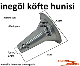 İNEGÖL KÖFTE HUNİSİ MAKİNE İÇİN ALÜMİNYUM 7.5CM KÖFTE YAPMA APARATI 1.7CM