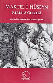 Hüseyin Şahin / Maktel-i. Hüseyinj (Kerbela Gerçeği)