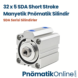 32x5 SDA Manyetik Short Strok Pnömatik Silindir