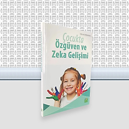 Çocukta Özgüven Ve Zeka Gelişimi