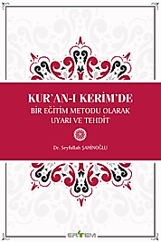 KUR'AN-I KERİM'DE BİR EĞİTİM METODU OLARAK UYARI VE TEHDİT