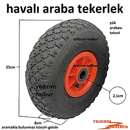 YÜK ARABASI TEKERLEK 25CM HAVALI ŞİŞME TEKER KASA TEKER ARABA TEKER
