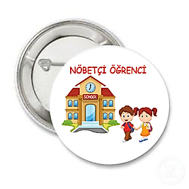 NÖBETÇİ ÖĞRENCİ ROZETİ