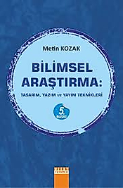 BİLİMSEL ARAŞTIRMA Tasarım Yazım ve Yayım Teknikleri - Metin Kozak (Detay)