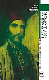 BİR TÜRK AİLESİNİN 450 YILLIK ÖYKÜSÜ - Fazıl Bülent Kocamemi (Ötüken)