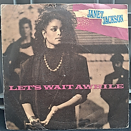 JANET JACKSON * LETS WAIT A WHILE