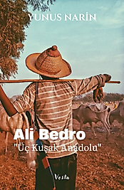 Ali Bedro "Üç Kuşak Anadolu" - Yunus Narin