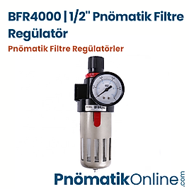 BFR4000 | 1/2" Pnömatik Filtre Regülatör