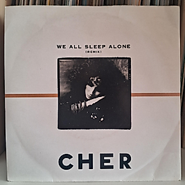 CHER * WE ALL SLEEP ALONE
