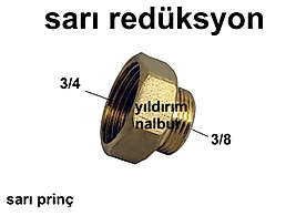 SARI REDÜKSYON 3/4-3/8 LÜLE DÜŞÜRÜCÜ PRİNÇ KALİTE