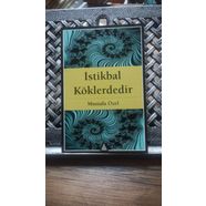 İstikbal Köklerdedir  Mustafa Özel - İz Yayıncılık