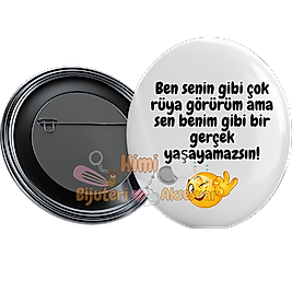 Komik ve Eğlenceli Rozetler Metal Resimli İğneli Buton Rozet Magnet Anahtarlık Açacak Çanta Rozetleri M14