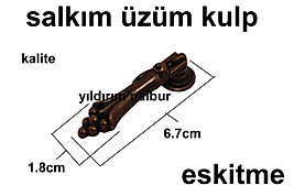 ESKİTME MOBİLYA KULP ÜZÜM GARDOLAP SALKIM KULP SARKAÇ