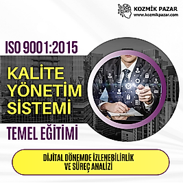 ISO 9001:2015 Kalite Yönetim Sistemi Temel Eğitimi