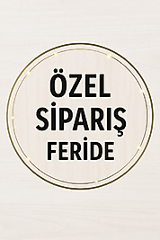 Merve Akyüz ÖZEL SİPARİŞİ (FERİDE HANIM)