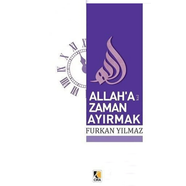 Allah'a Zaman Ayırmak - Furkan Yılmaz