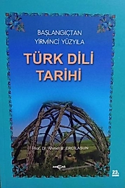 Türk Dili Tarihi / Başlangıçtan Yirminci Yüzyıla
