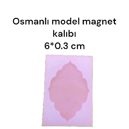 Epoksi magnet kalıbı Osmanlı model