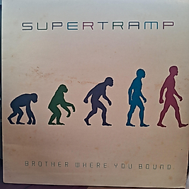 SUPERTRAMP * BROTHER WHERE YOU BOUND