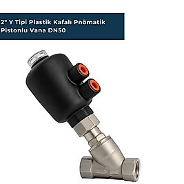 2" Y Tipi Plastik Kafalı Pnömatik Pistonlu Vana DN50