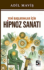 Yeni Başlayanlar İçin Hipnoz Sanatı