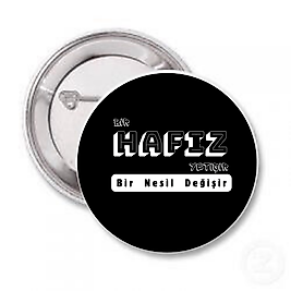 Rozet "Bir Hafız Yetişir Bir Nesil Değişir"  Baskılı