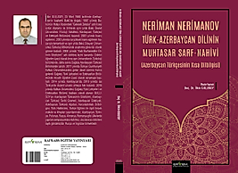 NERİMAN NERİMANOV TÜRK-AZERBAYCAN DİLİNİN MUHTASAR SARF-NAHİVİ (Azerbaycan Türkçesinin Kısa Dilbilgisi)