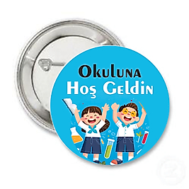 OKULUNA HOŞ GELDİN ROZETİ