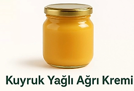 Kuyruk Yağlı Ağrı Kremi