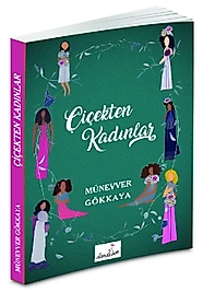 Çiçekten Kadınlar