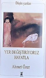 Ahmet Özer / Yer Değiştiriyoruz / Sarissa Yayınları