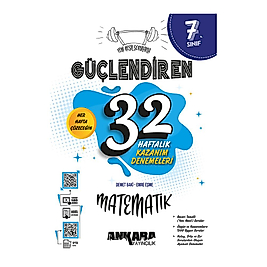 Ankara Yayıncılık 7. Sınıf Güçlendiren 32 Haftalık Matematik Kazanım Denemeleri