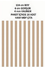 YENİ HAM MDF İSKANDİNAV ÇITA 4 MM KALINLIK X 124 CM UZUNLUK X 6 CM GENİŞLİK ( 10 ADET )