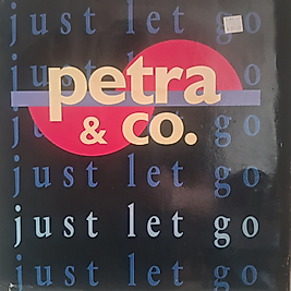 PETRA & CO * JUST LET GO