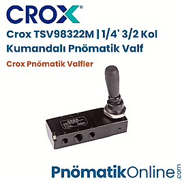 Crox TSV98322M | 1/4' 3/2 Kol Kumandalı Pnömatik Valf