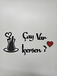 Çay Var İçersen?
