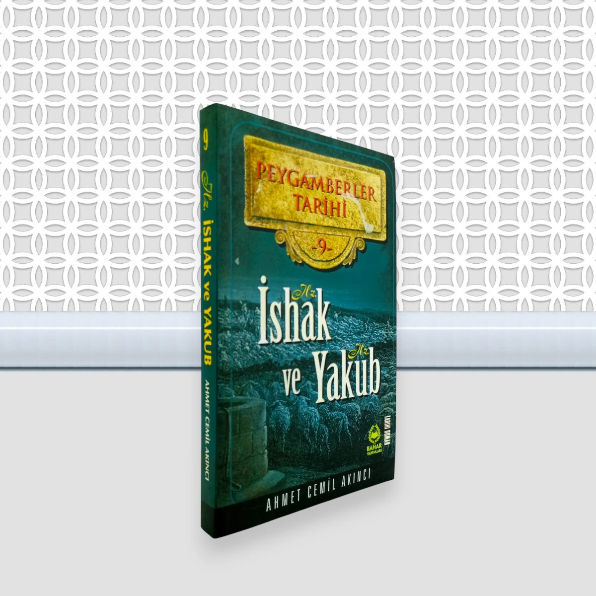 Peygamberler Tarihi 9. Cilt İshak ve Yakub A.S.
