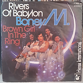 BONEY M * RIVERS OF BABYLON