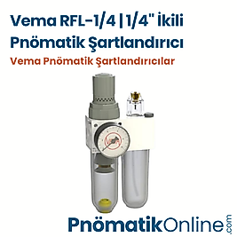 Vema RFL-1/4 | 1/4" İkili Pnömatik Şartlandırıcı